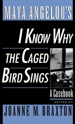 Maya Angelou's I Know Why the Caged Bird Sings:... 0195116062 Book Cover