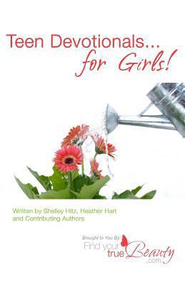 Teen Devotionals...For Girls! 1453724877 Book Cover