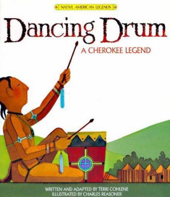 Dancing Drum: A Cherokee Legend (Native America... 0816723621 Book Cover
