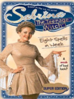 Sabrina, the Teenage Witch 17: Eight Spells a W... 0671029177 Book Cover