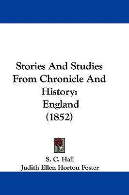 Stories And Studies From Chronicle And History:... 1104586916 Book Cover