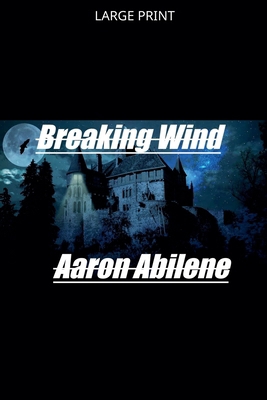 Breaking Wind [Large Print] B0GZCX7PPX Book Cover