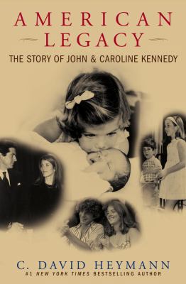 American Legacy: The Story of John and Caroline... 0743497384 Book Cover
