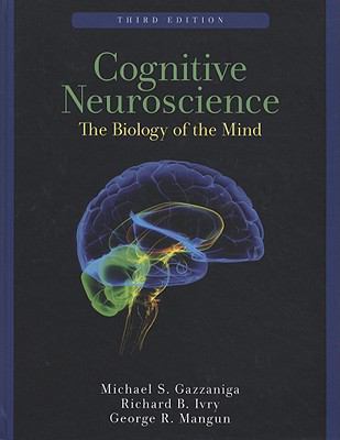 Cognitive Neuroscience: The Biology of the Mind 0393927954 Book Cover