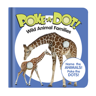 Poke-A-Dot - Wild Animal Families 1951733029 Book Cover