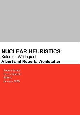 Nuclear Heuristics Selected Writings of Albert ... 1780395175 Book Cover