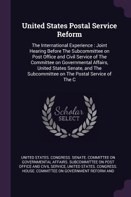 United States Postal Service Reform: The Intern... 137824849X Book Cover