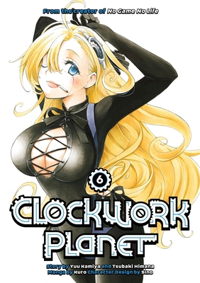 Clockwork Planet 6 1632364670 Book Cover