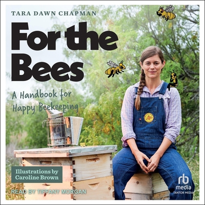 For the Bees: A Handbook for Happy Beekeeping B0FBP57R18 Book Cover