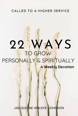 22 WAYS TO GROW PERSONALLY & SPIRITUALLY A Week... B09KN7YDGY Book Cover