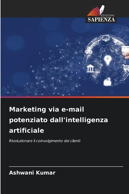 Marketing via e-mail potenziato dall'intelligen... [Italian] 6207429583 Book Cover