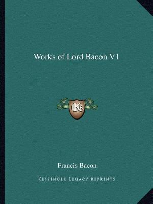 Works of Lord Bacon V1 1162578602 Book Cover