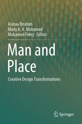 Man and Place: Creative Design Transformations 3031499050 Book Cover