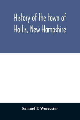 History of the town of Hollis, New Hampshire: f... 9354010776 Book Cover