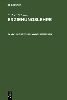 Die Bestimmung Des Menschen: In Briefen an Erzi... [German] 3112625897 Book Cover