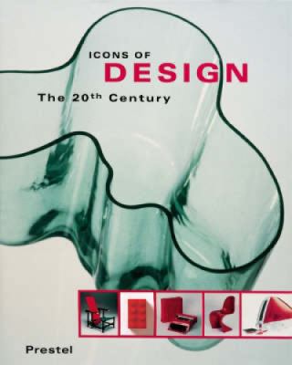Icons of Design: The 20th Century 3791323067 Book Cover
