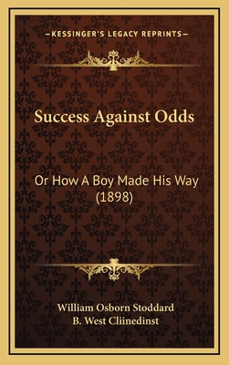 Success Against Odds: Or How A Boy Made His Way... 1167105990 Book Cover