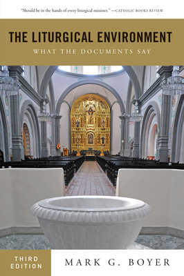 The Liturgical Environment: What the Documents Say 0814648576 Book Cover