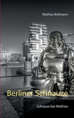 Berliner Schnauze: Zuhause bei Mathias [German] 3752688254 Book Cover