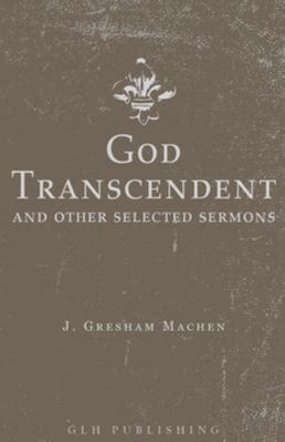 God Transcendent and Other Selected Sermons 1648631320 Book Cover