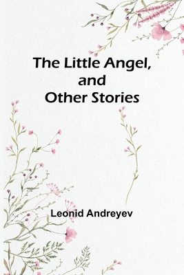 The Little Angel, and Other Stories 9356890676 Book Cover