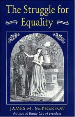 The Struggle for Equality: Abolitionists and th... 0691005559 Book Cover