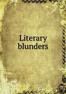 Literary blunders 5518635818 Book Cover