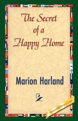 The Secret of a Happy Home 1421842041 Book Cover