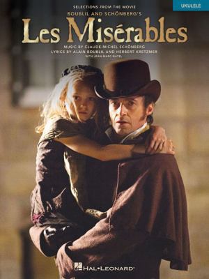Les Miserables, Ukulele: Selections from the Movie 1480340332 Book Cover
