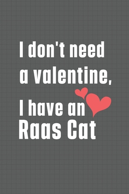 I don't need a valentine, I have a Raas Cat: Fo... B084DG2HNK Book Cover