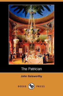 The Patrician (Dodo Press): One of a series of ... 1406517364 Book Cover