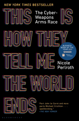 This Is How They Tell Me the World Ends: The Cy... 1635576059 Book Cover