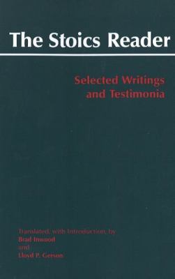 The Stoics Reader: Selected Writings and Testim... 0872209539 Book Cover