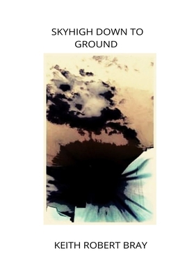 Skyhigh Down to Ground 1911232266 Book Cover