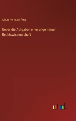 Ueber die Aufgaben einer allgemeinen Rechtswiss... [German] 3368462113 Book Cover