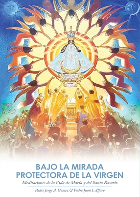 Bajo la Mirada Protectora de la Virgen: Meditac... [Spanish] 1735984035 Book Cover