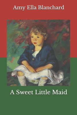 A Sweet Little Maid B08JRJ1Z5G Book Cover