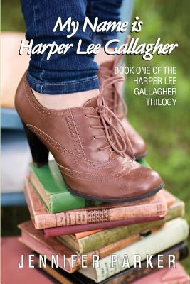 My Name is Harper Lee Gallagher: First in the H... 1548229458 Book Cover