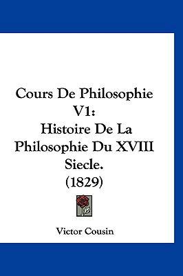 Cours De Philosophie V1: Histoire De La Philoso... [French] 1120581354 Book Cover