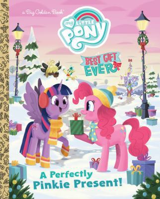 My Little Pony Best Gift Ever: A Perfectly Pink... 0525581553 Book Cover