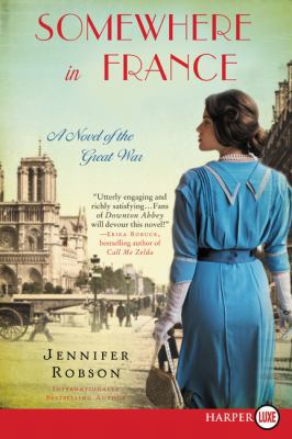 Somewhere in France: A Novel of the Great War [Large Print] 0062497049 Book Cover