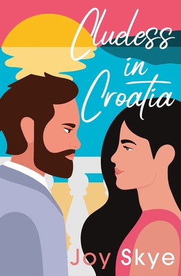 Clueless in Croatia B08X6DRPLC Book Cover