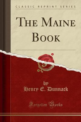 The Maine Book (Classic Reprint) 1331655692 Book Cover