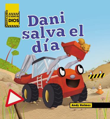 Edificando El Reino de Dios Dani Salva El D?a [Spanish] 0718033450 Book Cover
