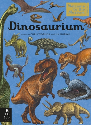 Dinosaurium: Welcome to the Museum 0763699004 Book Cover