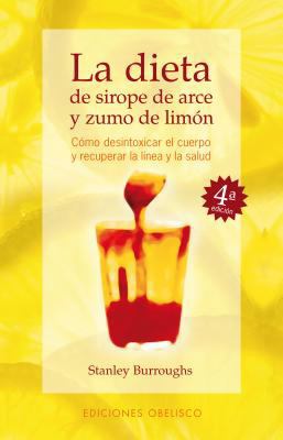 Dieta de Sirope de Arce Y Zumo de Limon, La [Spanish] 8477206813 Book Cover