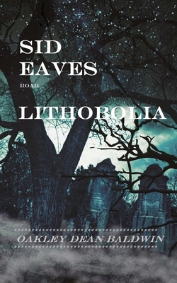 Sid Eaves Road Lithobolia: Man buried in Stone 1544235070 Book Cover