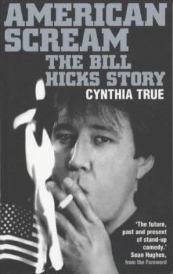 American Scream : The Bill Hicks Story 028306353X Book Cover