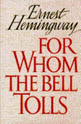 For Whom the Bell Tolls 0684102390 Book Cover