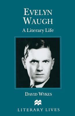 Evelyn Waugh: A Literary Life 0333611381 Book Cover